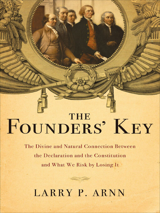 Title details for The Founders' Key by Larry P. Arnn - Available